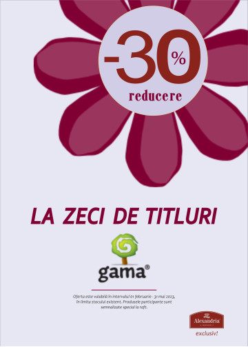 30% reducere la zeci de titluri GAMA