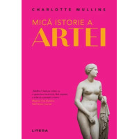 Mica istorie a artei. Charlotte Mullins