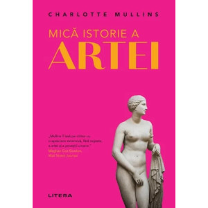 Mica istorie a artei. Charlotte Mullins