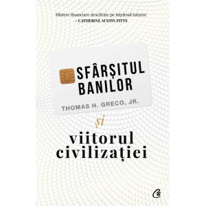 Sfârșitul banilor și viitorul civilizației