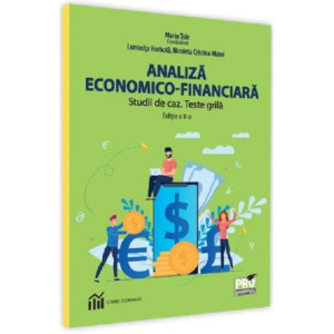 Analiza Economico-Financiară. Studii de caz. Teste grilă