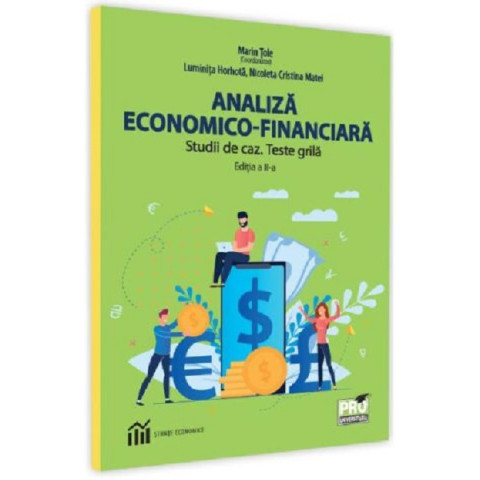 Analiza Economico-Financiară. Studii de caz. Teste grilă