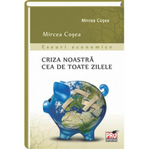 Criza noastră cea de toate zilele