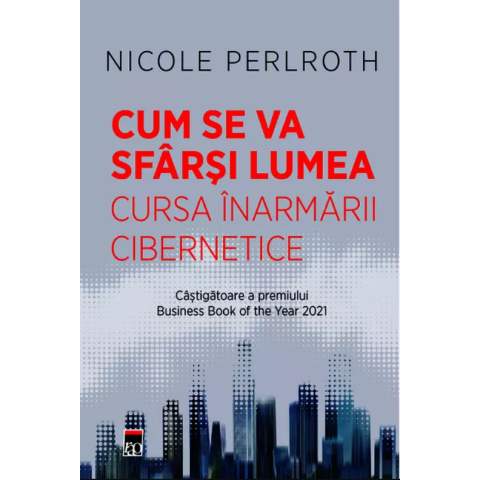 Cum se va sfârși lumea. Cursa înarmării cibernetice