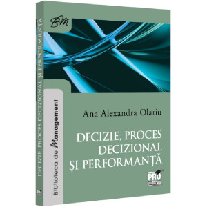 Decizie, proces decizional și performanță