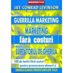 Guerrilla Marketing - Marketing fără costuri