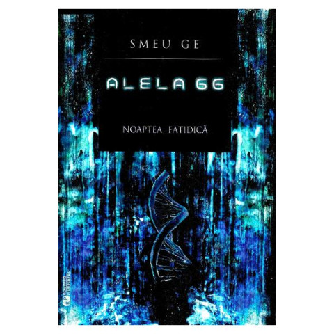 Alelă 66 Vol. 1: Noaptea fatidică