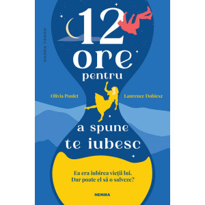 12 ore pentru a spune te iubesc