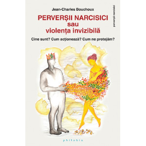 Perversii narcisici sau violență invizibilă