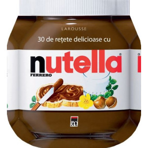 30 de rețete delicioase cu Nutella