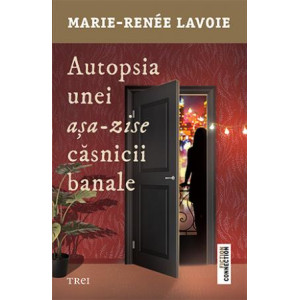 Autopsia unei așa-zise căsnicii banale