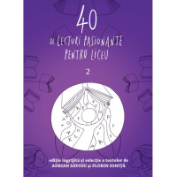 40 de lecturi pasionante pentru liceu. Vol. 2