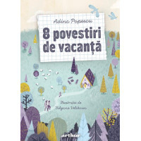 8 povestiri de vacanță