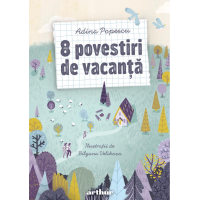 8 povestiri de vacanță