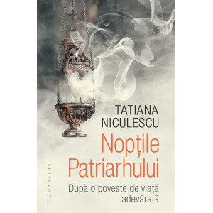 Nopțile Patriarhului. După o poveste de viață adevărată