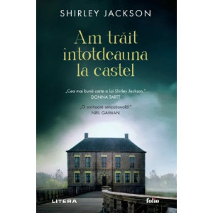 Am trăit întotdeauna la castel. Shirley Jackson
