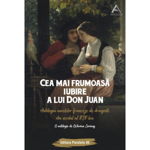 Cea mai frumoasă iubire a lui Don Juan. Antologia nuvelelor franceze de dragoste din secolul al XIX-lea