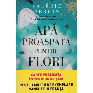 Apa proaspătă pentru flori, Valerie Perrin