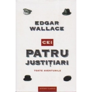 Cei patru justițiari. Edgar Wallace