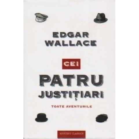 Cei patru justițiari. Edgar Wallace