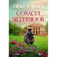 Conacul Silvermoor, Tracy Rees Conacul Silvermoor, Tracy Rees