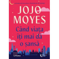 Când viața iți mai dă o șansă, Jojo Moyes