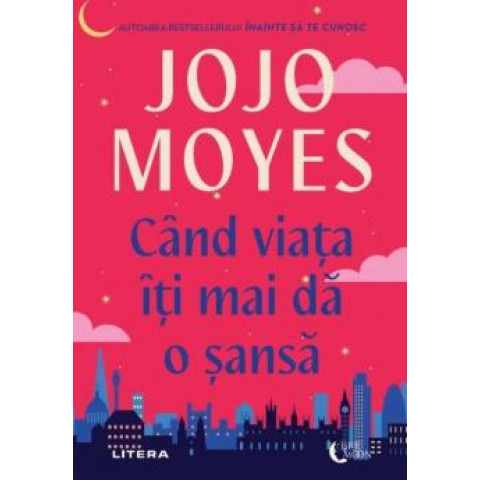 Când viața iți mai dă o șansă, Jojo Moyes