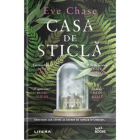 Casa de sticlă. Eve Chase