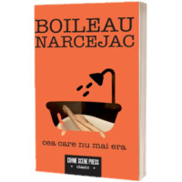 Cea care nu mai era. Boileau Narcejac