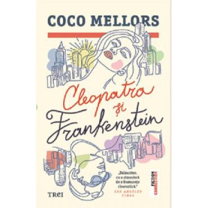 Cleopatra și Frankenstein. Coco Mellors