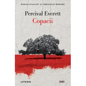 Copacii. Percival Everett