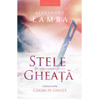 Stele și gheață. Cartea I: Cărări pe gheață