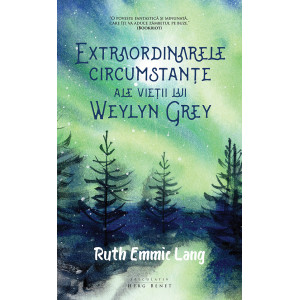 Extraordinarele circumstanțe ale vieții lui Weylyn Grey