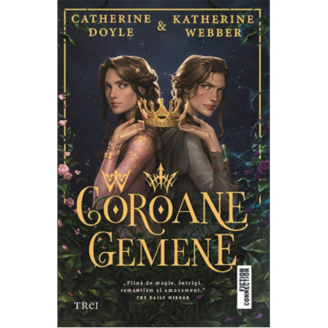 Coroane gemene. Catherine Doyle , Katherine Webber