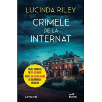 Crimele de la internat. Lucinda Riley