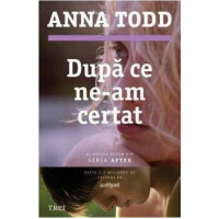 După ce ne-am certat