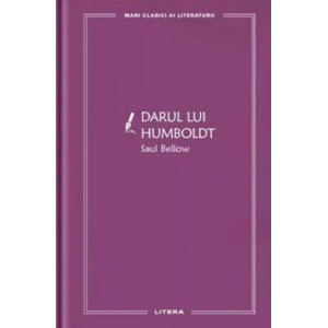 Darul lui Humboldt. Saul Bellow