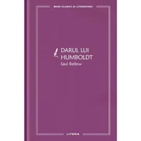 Darul lui Humboldt. Saul Bellow