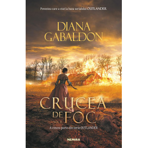 Crucea de foc vol. 2 (Seria Outlander, partea a V-a)