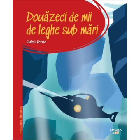 Prima mea bibliotecă. Douăzeci de mii de leghe sub mări. Jules Verne