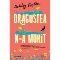 Dragostea n-a murit. Ashley Poston Dragostea n-a murit. Ashley Poston