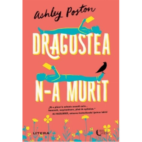 Dragostea n-a murit. Ashley Poston