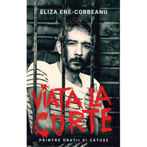 Viața la curte (Vol.1 Printre gratii și cătușe )