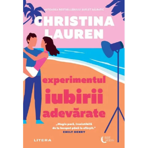 Experimentul iubirii adevărate. Christina Lauren