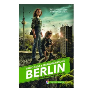 Berlin. Zorii din Alexanderplatz (vol. 2 din seria Berlin)