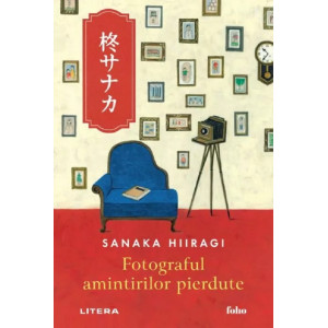 Fotograful amintirilor pierdute. Sanaka Hiiragi