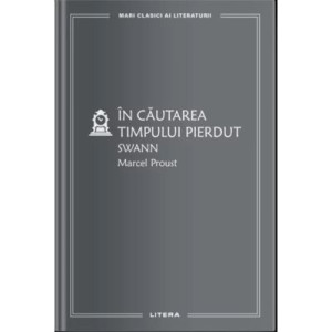 În căutarea timpului pierdut Swann, Marcel Proust