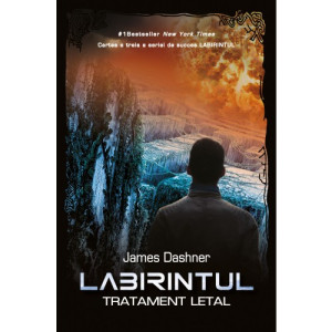 Labirintul. Tratament letal (vol. 3)