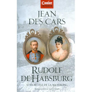 Rudolf de Habsburg și secretele de la Mayerling
