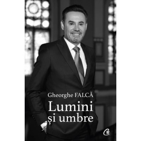 Lumini și umbre. Gheorghe Falca